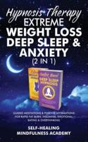 Hypnosis Therapy- Extreme Weight Loss, Deep Sleep & Anxiety (2 in 1)