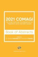 2021 COMAGI - 1st International Conference on Migration and Gender Issues - Book of Abstracts