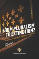 From Pluralism to Extinction?