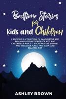Bedtime Stories for Kids and Children: 2 Books in 1: Collection of Imaginative and Relaxing Bedtime Stories for Kids and Children of age 3-11 about Wolves, Bunnies, and Kings for Peace, Fast Sleep, and Relaxing Nap
