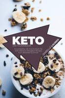 Keto Diet Cookbook: For a Healthy Life. How to Burn Fat with Delicious Ketogenic Recipes from Breakfast to Dinner