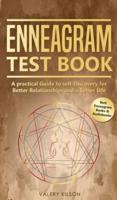 Enneagram Test Book: A practical Guide to self-Discovery for better Relationships and a Better Life