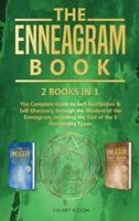 The Enneagram Book: 2 books in 1 - The Complete Guide to Self-Realization and Self-Discovery through the Wisdom of the Enneagram, including the Test of the 9 Personality Types