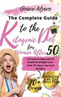 The Complete Guide to the Ketogenic Diet for Women After 50