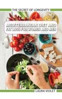 Mediterranean Diet For Beginners and Fat Loss For Women And Men