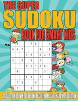 The Super Sudoku Book for Smart Kids