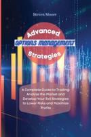 Advanced Options Management Strategies