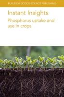 Phosphorus Uptake and Use in Crops