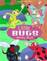 Little Bugs Activity Book