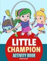 Little Champion Activity Book