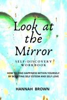 Look at the Mirror Self-Discovery Workbook