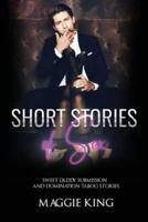 Short Stories of Sex: Sweet Daddy Submission and Domination Taboo Stories