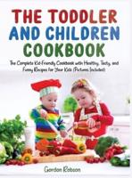 The Toddler and Children Cookbook