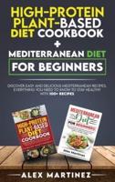 High-Protein Plant-Based Diet Cookbook+ Mediterranean Diet for Beginners