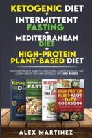 Ketogenic Diet+ Intermittent Fasting+ Mediterranean Diet+ High-Protein Plant-Based Diet