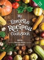 My Favorite Recipes CookBook Blank Recipe Book to Write in Veg Edition: A wonderful book For all the no-meat eater who wants to keep ordered and quickly available their favorite recipe and variation