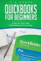 QuickBooks for Beginners: A Step-by-Step Guide to Bookkeeping &amp; Accounting