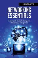 Networking Essentials: A Complete Guide to Computer Networking For Beginners