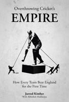 Overthrowing the Empire at Cricket