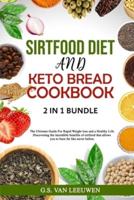 KETO BREAD COOKBOOK and SIRTFOOD DIET