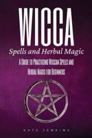 Wicca Spells and Herbal Magic