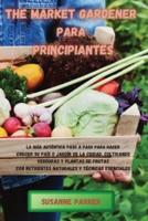 The Market Gardener Para Principiantes