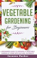 Vegetable Gardening for Beginners