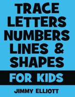 Trace Letters Numbers Lines and Shapes For Kids
