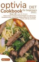 Optivia Diet Cookbook for Beginners 2021