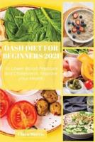 Dash Diet for Beginners 2021