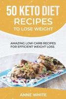 50 Keto Diet Recipes to Lose Weight