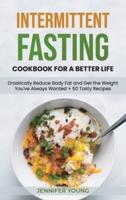 Intermittent Fasting Cookbook for a Better Life