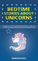 Bedtime Stories about Unicorns: Bedtime Stories about Unicorns