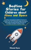 Bedtime Stories for Children About Aliens and Space