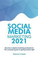 Social Media Marketing 2021