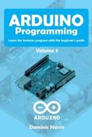 Arduino: Learn the Arduino program with the beginner's guide