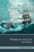 Storm in the Cup: The Mission