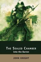 The Sealed Chamber: Into the Barren