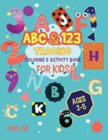 ABC &amp; 123 Tracing: Coloring &amp; Activity book for kids ages 2-5, Preschool to Kindergarten, 172 pag.