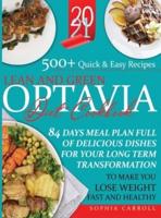 Lean and Green Optavia Diet Cookbook 2021: 500+ Quick &amp; Easy Recipes, 84 Days Meal Plan Full of Delicious Dishes for Your Long Term Transformation to Make You Lose Weight Fast and Healthy.