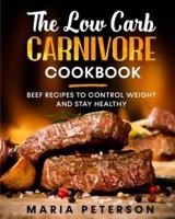 The Low Carb Carnivore Cookbook