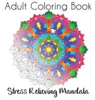 ADULT COLORING BOOK: Stress Relieving Mandala -BOOK 1-