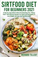 Sirtfood Diet For Beginners 2021