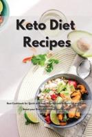 Keto Diet Recipes: Best Cookbook for Quick and Easy Keto Recipes to Burn Fat and Boost Metabolism. Boost your Brain Health and Lose Weight.