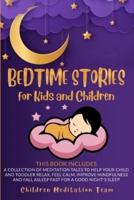 Bedtime Stories for Kids and Children: 2 Books in 1: A Collection of Meditation Tales to Help Your Child and Toddler Relax, Feel Calm, Improve Mindfulness and Fall Asleep Fast for a Good Night's Sleep