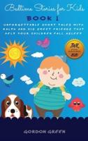 BEDTIME STORIES FOR KIDS: Unforgettable short tales with Ralph and his sweet friends that help your children fall asleep