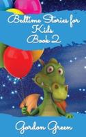 Hellak the Dragon Adventures: Help your toddlers to relax and fall asleep with Hellak and his friends. These tales will encourage mindfulness in you and your children before sleep