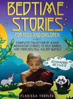 Bedtime Stories for Kids and Children: Complete Collection of Asian Meditation Stories to Help Babies and Toddlers Fall Asleep Quickly