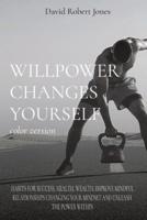 WILLPOWER CHANGES YOURSELF Color Version