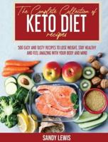 The Complete Collection Of Keto Diet Recipes
